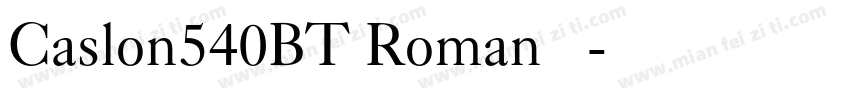 Caslon540BT Roman 常规字体转换